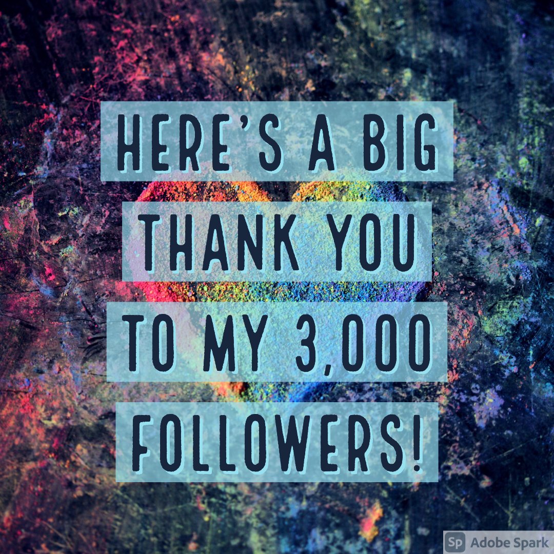 Here's a big thank you to my 3,000 followers